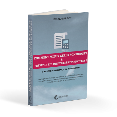 Comment mieux gérer son budget & Prévenir les difficultés financières ?