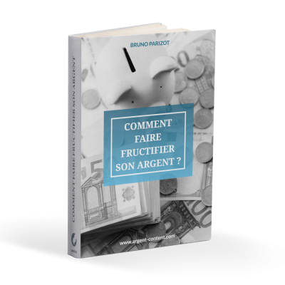 Comment faire fructifier son argent ?